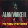 Купить По Alan Wake 2 вышли системные требования: для максимума – RTX 4080 и 16 Гб ОЗУ steam ключ