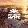 Обложка игры Our Life on Water